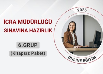 İcra Müdür ve Müdür Yardımcılığı Sınavına Hazırlık 6.GRUP (Kitapsız Paket)